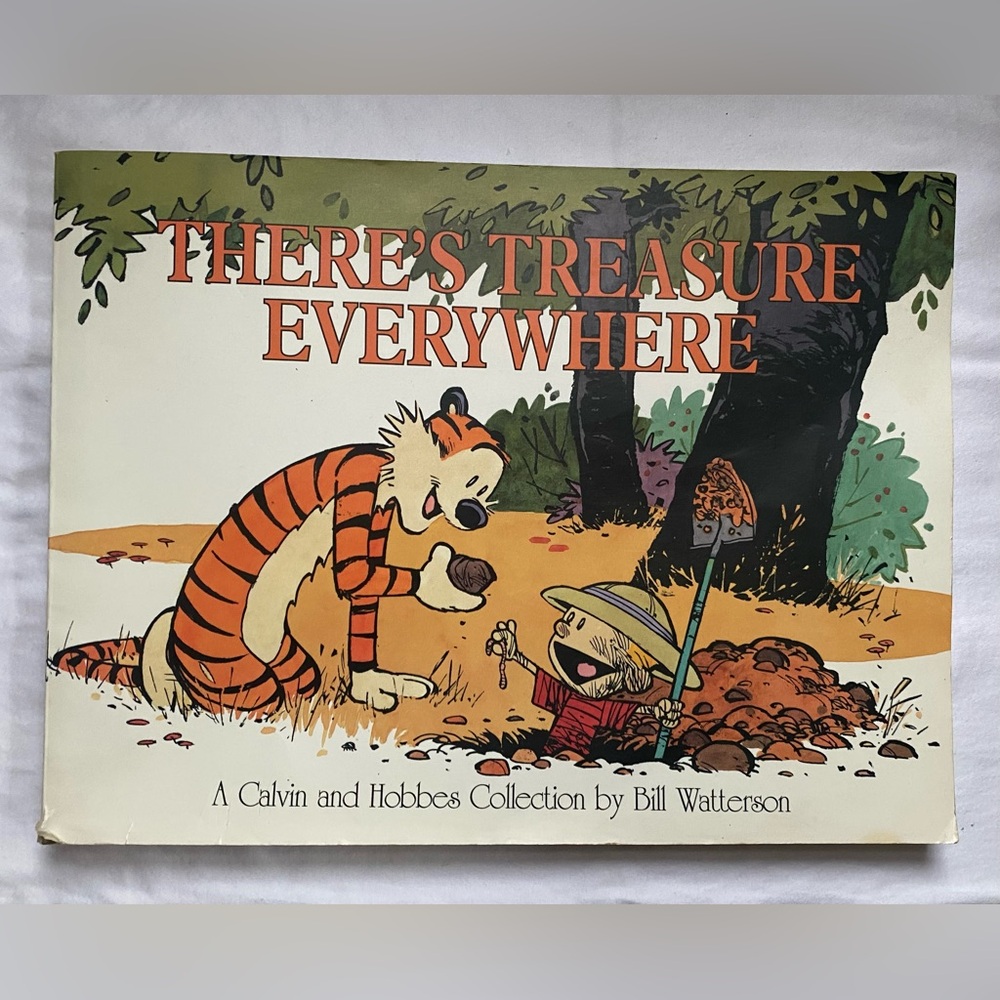 There's Treasure Everywhere book- Calvin and Hobbes- Bill Watterson- 1996